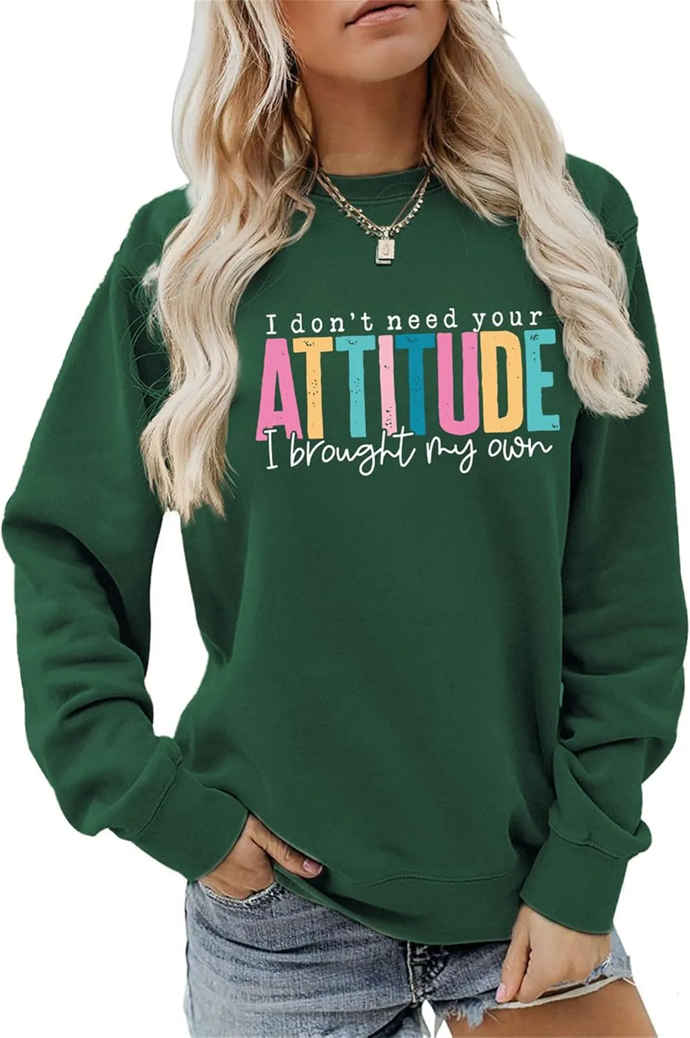 I Don't Need Your Attitude I Brought My Own Sweatshirts Women Crewneck Graphic Funny Sarcasm Saying Pullover